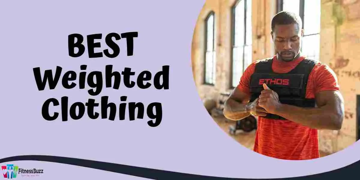 Best Weighted Clothing