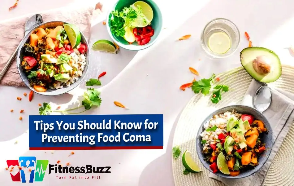 Tips You Should Know for Preventing Food Coma
