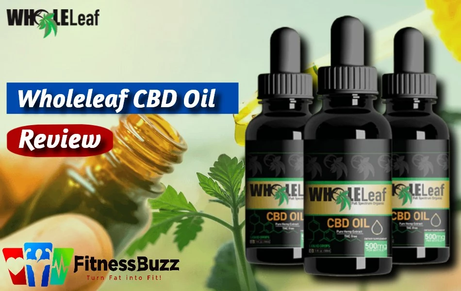 Wholeleaf CBD Oil Review